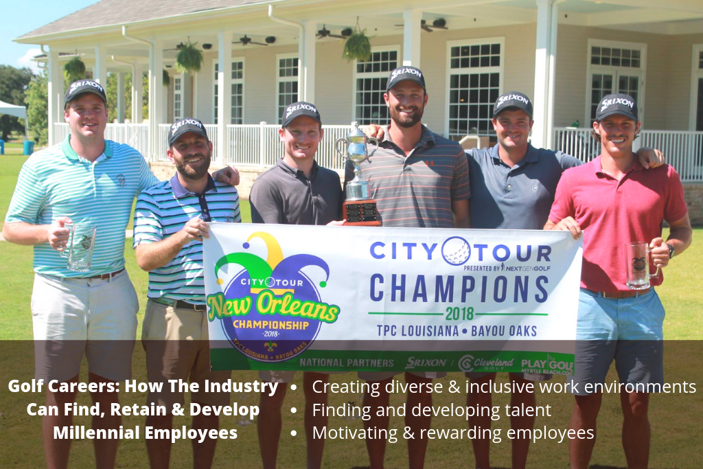 Golf Careers: How The Industry Can Find, Retain & Develop Millennial Employees